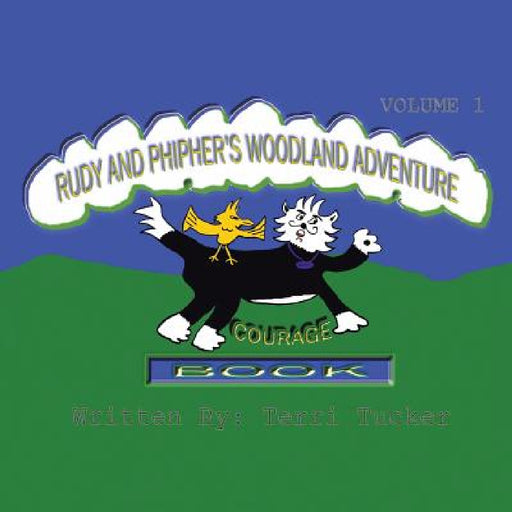 Rudy and Phipher's Woodland Adventure: Courage-Vol. 1 by Tlo-Redness