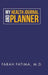 My Health Journal and Planner by Farah Fatima