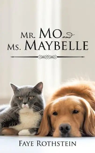 Mr. Mo and Ms. Maybelle by Faye Rothstein