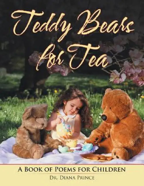 Teddy Bears for Tea: A Book of Poems for Children by Diana Prince