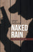 Naked Rain: A True-Life Crime Drama by Lorraine Taylor Ramkeesoon