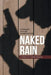 Naked Rain: A True-Life Crime Drama by Lorraine Taylor Ramkeesoon