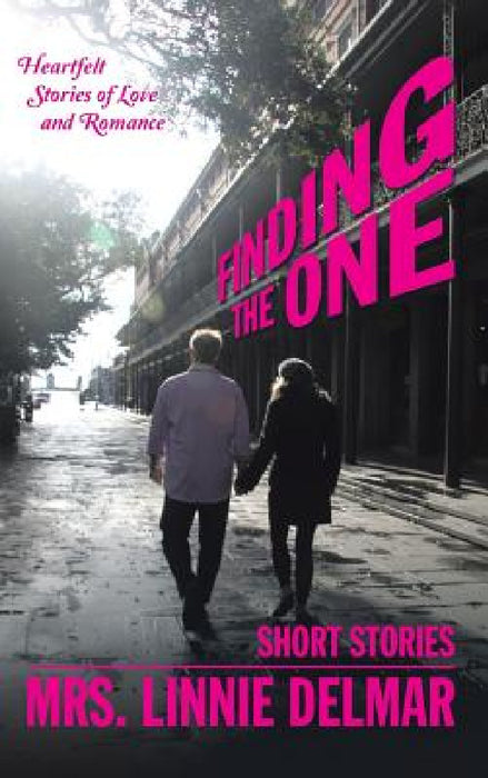 Finding the One: Short Stories by Linnie Delmar