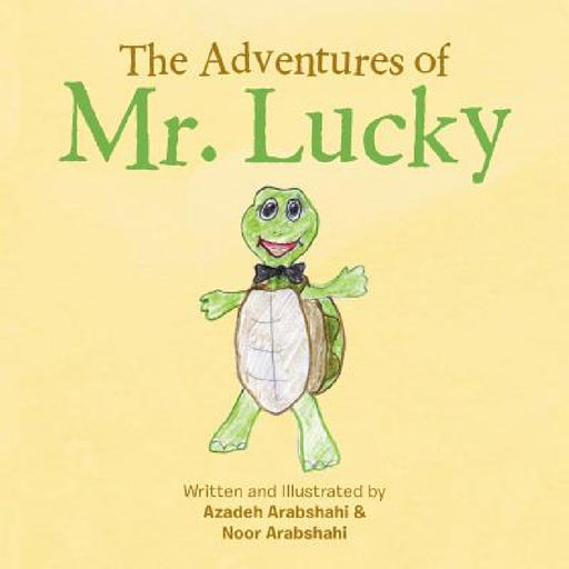 The Adventures of Mr. Lucky by Azadeh Arabshahi, Noor Arabshahi