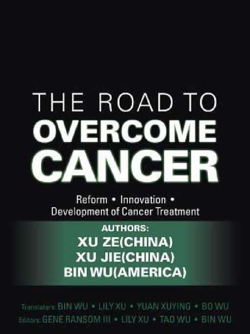The Road to Overcome Cancer by Xu Ze Xu Jie Bin Wu