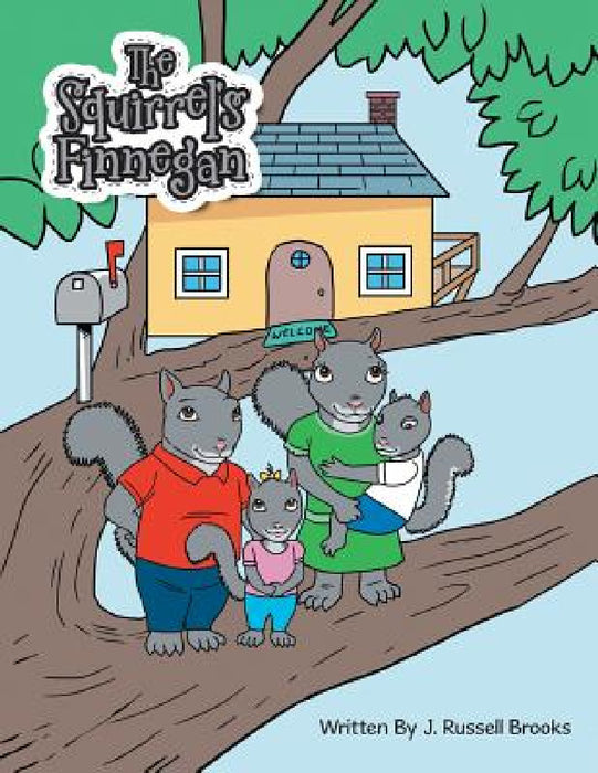 The Squirrel's Finnegan by J. Russell Brooks