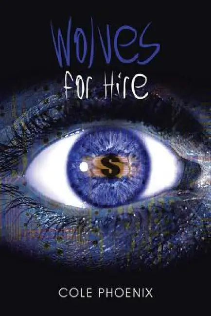 Wolves for Hire by Cole Phoenix