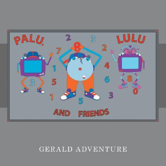 Palu, Lulu and Friends by Gerald Adventure