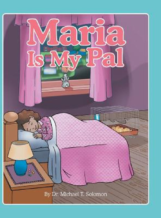Maria Is My Pal by Michael T. Solomon