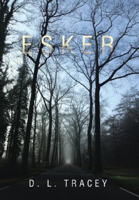 Esker by D. L. Tracey