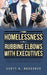 From Homelessness to Rubbing Elbows with Executives: Overcoming Adversity, Building New Skills, and Living Out Your Dreams Based on Your Values by Scott a. Norcross