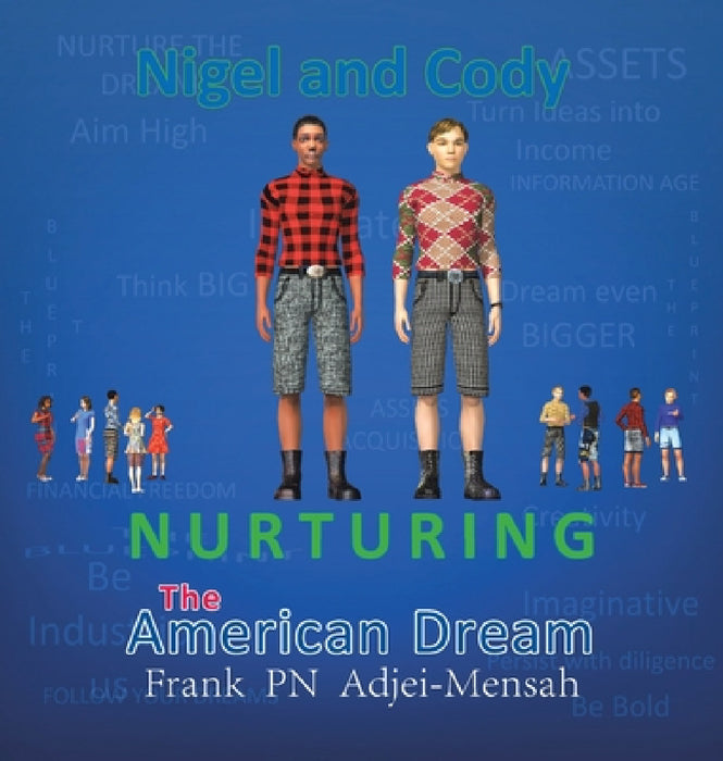 Nurturing The American Dream by Frank Pn Adjei-Mensah