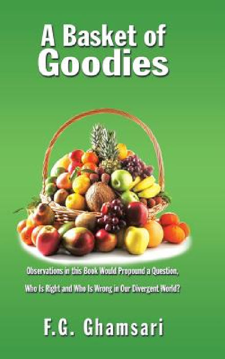 A Basket of Goodies by F. G. Ghamsari