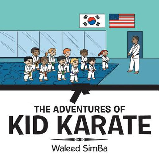 The Adventures of Kid Karate by Waleed Simba