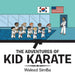 The Adventures of Kid Karate by Waleed Simba