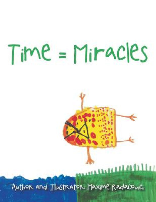 Time = Miracles by Maxime Radacovici
