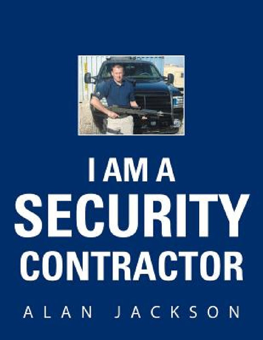 I Am a Security Contractor by Alan Jackson