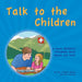 Talk to the Children: A Swiss Children's story book about Morals and Faith by Douglas Murray, Vreni Gehring