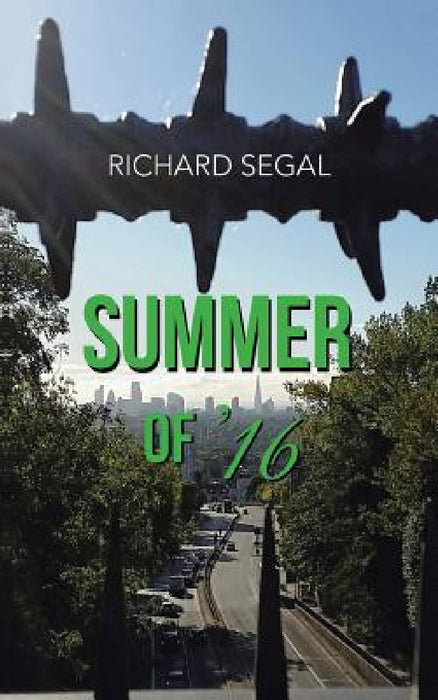 Summer of '16 by Richard Segal