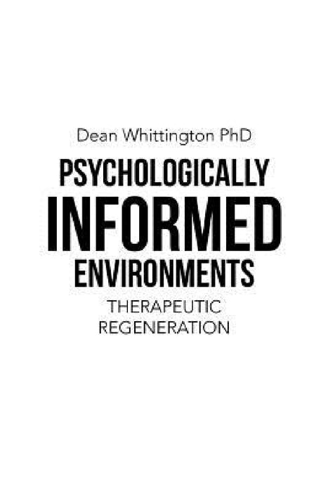 Psychologically Informed Environments: Therapeutic Regeneration by Dean Whittington