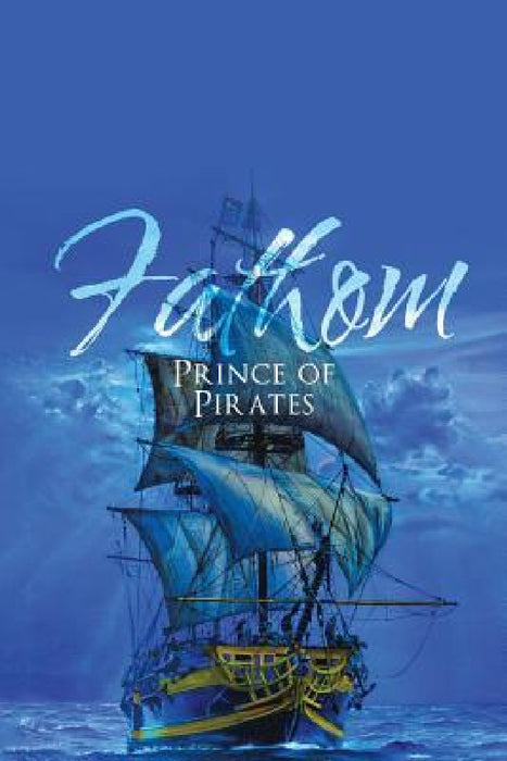 Fathom: Prince of Pirates by Michael Anthony Adrio