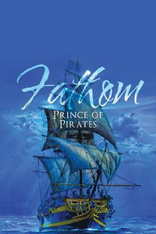 Fathom: Prince of Pirates by Michael Anthony Adrio