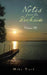 Notes from the Dockside: Volume III by Mike Yurk