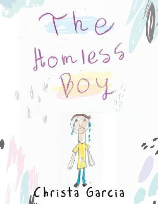 The Homeless Boy by Christa Garcia