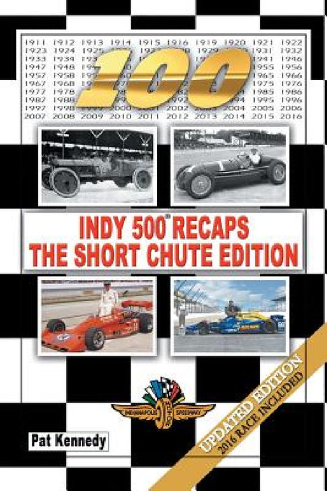 Indy 500 Recaps-The Short Chute Edition by Pat Kennedy