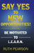 Say Yes to New Opportunities!: Be Motivated to L.E.A.R.N. by Ruth Pearson
