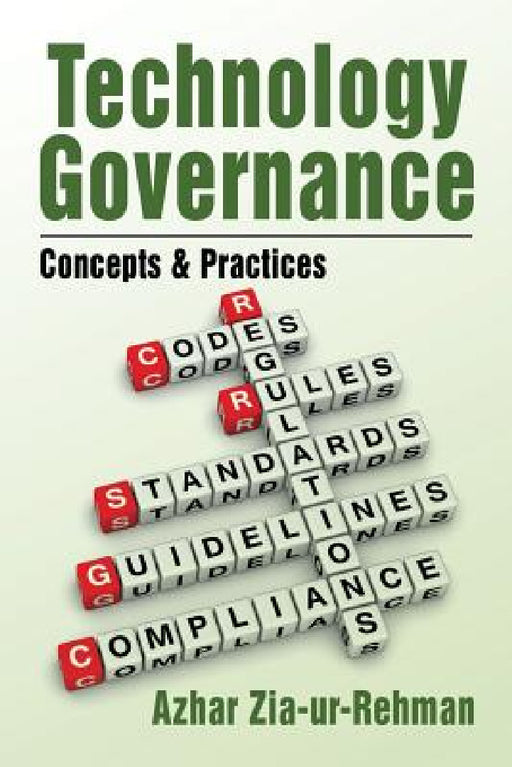 Technology Governance: Concepts & Practices by Azhar Zia-Ur-Rehman