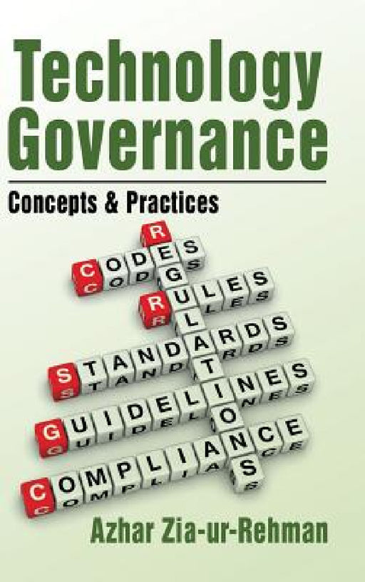 Technology Governance: Concepts & Practices by Azhar Zia-Ur-Rehman