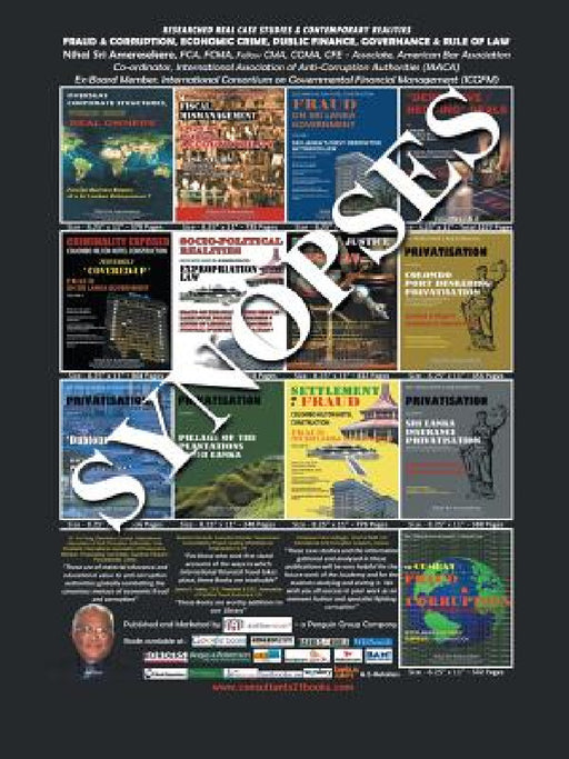 Researched Real Case Studies & Contemporary Realities Fraud & Corruption, Economic Crime, Public Finance, Governance & Rule of Law: Synopses (English by Nihal Sri Ameresekere