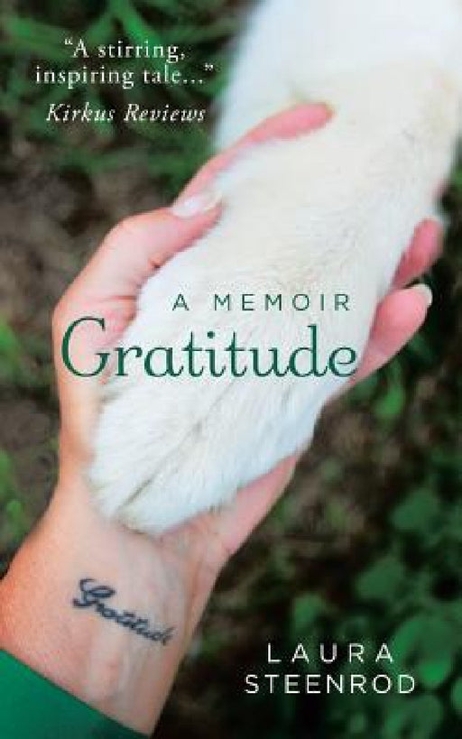 Gratitude: A Memoir by Laura Steenrod