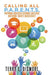 Calling All P.A.R.E.N.T.S.: Preparing Achievers Reaching Excellence Nurturing Talents Successfully by Terry L. Dismore