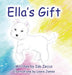 Ella's Gift by Ida Zecco