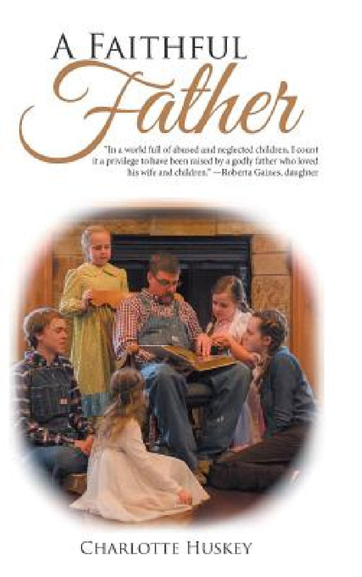 A Faithful Father by Charlotte Huskey