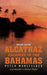 Alcatraz Escapees in the Bahamas: Updated Edition by Peter Wohlfelder
