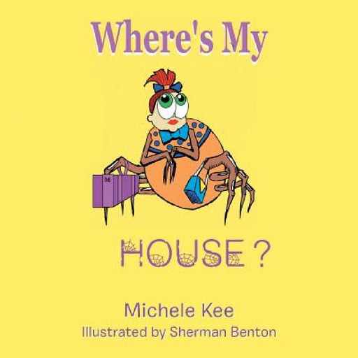 Where's My House? by Michele Kee