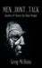 Men_dont_talk: Quotes & Notes for Real People by Greg McBain