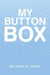 My Button Box by Milicent G. Tycko