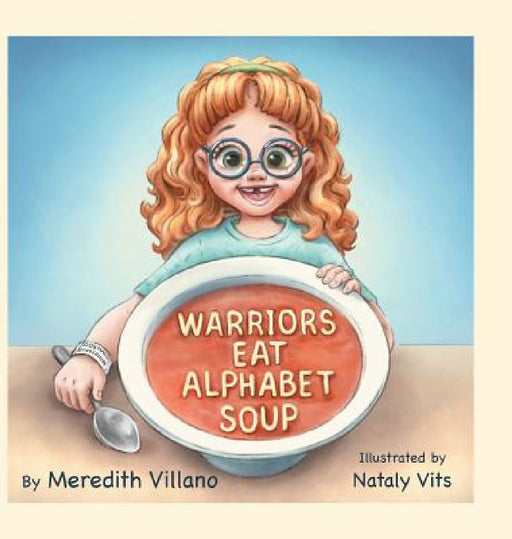 Warriors Eat Alphabet Soup by Meredith Villano