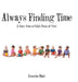 Always Finding Time: A Story from a Child's Point of View by Kenesha Blair