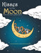 Kisses by the Moon: Kissing and Hugging by Cyberspace: How to! by Tom Sherman, Piper Nichols