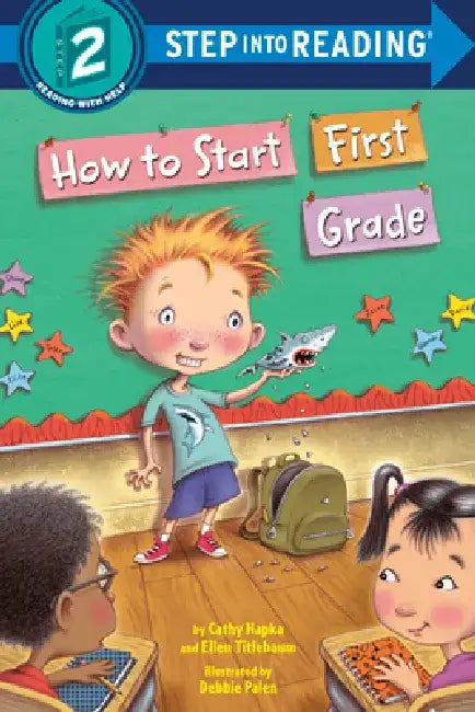 How to Start First Grade by Catherine A. Hapka