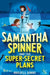 Samantha Spinner and the Super-Secret Plans by Russell Ginns
