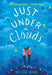 Just Under the Clouds by Melissa Sarno