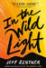 In the Wild Light by Jeff Zentner