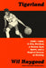 Tigerland: 1968-1969: A City Divided, a Nation Torn Apart, and a Magical Season of Healing by Wil Haygood