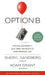Option B: Facing Adversity, Building Resilience, and Finding Joy by Sheryl Sandberg